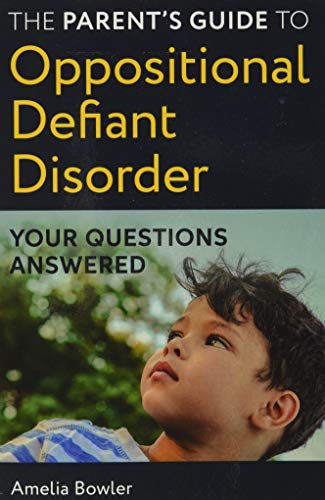 The Parent’s Guide to Oppositional Defiant Disorder cover